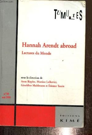 Image du vendeur pour Tumultes, n30 (mai 2008) : Hannah Arendt abroad - Lectures du Monde : "Exercer une influence, moi ?" (Wolfgang Heuer) / Hannah Arendt  Jrusalem (Staven E. Ascheim) / Le cas de Little Rock (Houry Bentouhami) /. mis en vente par Le-Livre