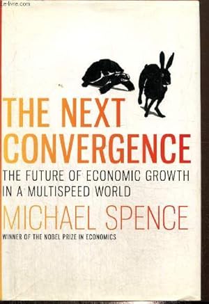 Bild des Verkufers fr The next convergence - The future of the economic growth in a multispeed world zum Verkauf von Le-Livre