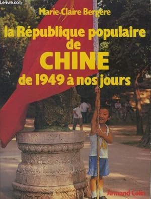 Bild des Verkufers fr La Republique populaire de Chine de 1949 a nos jours zum Verkauf von Le-Livre