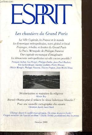 Bild des Verkufers fr Esprit, n10 (octobre 2008) - Les chantiers du Grand Paris - Scularisation et mutation du religieux (Olivier Roy) / Les reprsentations nationales du pass (Association Mmorial) / Paris n'est plus un mythe littraire (Thierry Paquot) /. zum Verkauf von Le-Livre