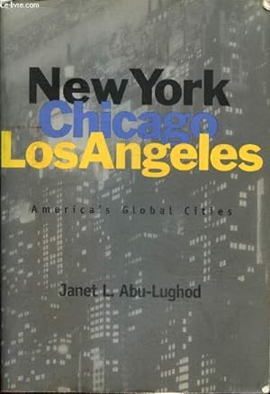 Bild des Verkufers fr New York, Chicago, Los Angeles : America's Global Cities zum Verkauf von Le-Livre