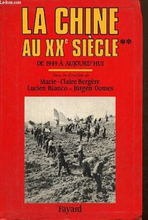 Bild des Verkufers fr La Chine au XXe sicle, tome II : De 1949  aujourd'hui zum Verkauf von Le-Livre