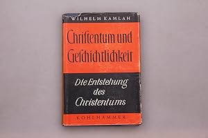 Bild des Verkufers fr CHRISTENTUM UND GESCHICHTLICHKEIT. Untersuchungen zur Entstehung des Christentums und zu Augustins Brgerschaft Gottes zum Verkauf von INFINIBU KG