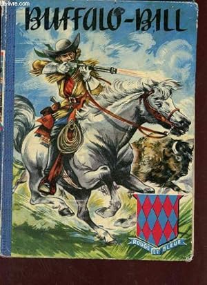 Image du vendeur pour Buffalo Bill. mis en vente par Le-Livre