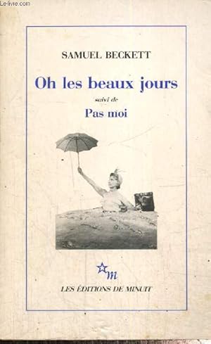 Bild des Verkufers fr Oh les beaux jours, suivi de Pas moi zum Verkauf von Le-Livre