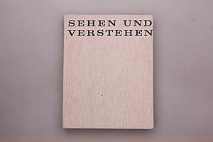 SEHEN UND VERSTEHEN. Geheimnis und Gesetz der Malerei