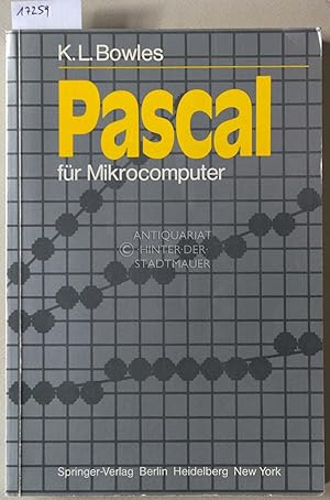 Pascal für Mikrocomputer. [= Informationstechnik und Datenverarbeitung] (Übers. a.d. Engl. v. A. ...