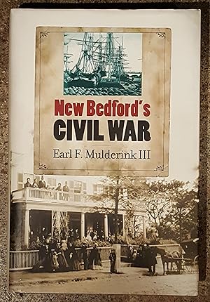 New Bedford's Civil War (The North's Civil War)