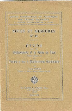 Étude sur les déplacements et la pêche du thon (Orcynus thynnus) en Tunisie et dans la Méditerran...