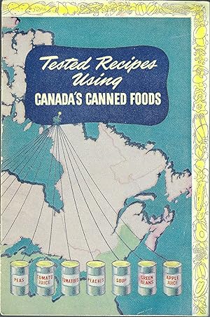 Tested Recipes Using Canada's Canned Foods