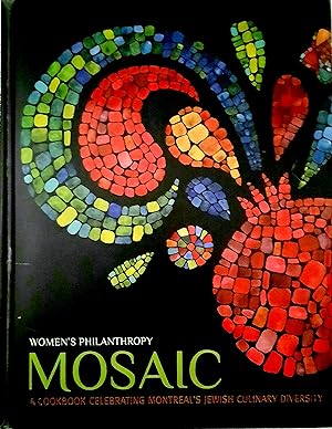 Mosaic A Cookbook celebrating Montreal's Jewish Culinary Diversity