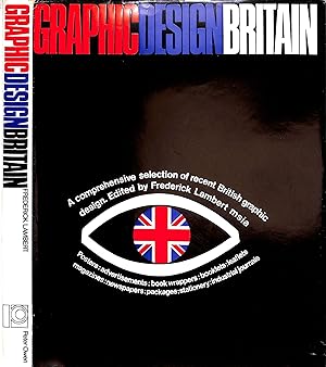 Graphic Design Britain: A Comprehensive Selection Of Recent British Graphic Design