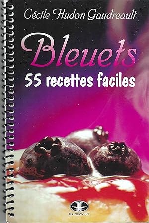 Bleuets 55 Recettes faciles [Blueberries]