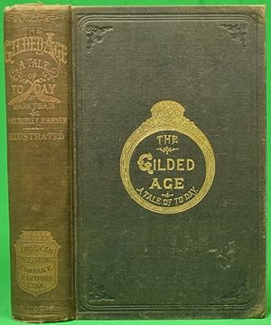 The Gilded Age: A Tale Of To-Day