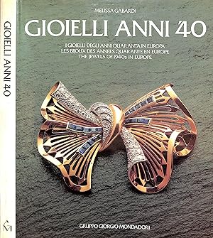 Seller image for Gioielli Anni '40: The Jewels Of 1940s In Europe for sale by The Cary Collection