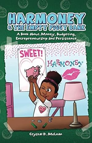 Seller image for Harmoney and the Empty Piggy Bank: A Book about Money, Budgeting, Entrepreneurship, and Persistence for sale by WeBuyBooks