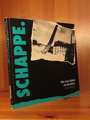 Katalog zur Ausstellung: Schappe. Die erste Fabrik im Baselbiet. Ein Porträt. 12. März bis 27. Ju...