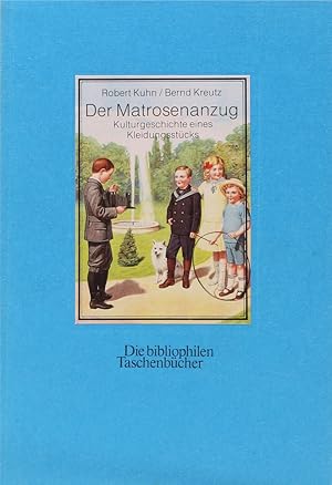 Bild des Verkufers fr Der Matrosenanzug. Kulturgeschichte eines Kleidungsstcks. zum Verkauf von Antiquariat Held