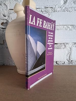 Imagen del vendedor de LA FE BAH . La ms reciente de las grandes religiones del mundo. a la venta por Librera Miau