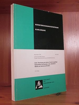 Anfall, Beseitigung und relative Toxizität langlebiger Spaltprodukte und Actiniden in den radioak...