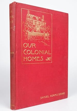 OUR COLONIAL HOMES