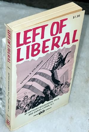 Imagen del vendedor de Left of Liberal a la venta por Lloyd Zimmer, Books and Maps