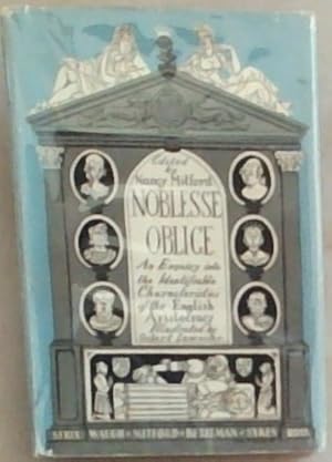 Image du vendeur pour Noblesse Oblige : an Enquiry into the Identifiable Characteristics of the English Aristocracy mis en vente par Chapter 1