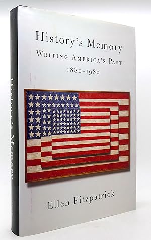 Immagine del venditore per HISTORY'S MEMORY Writing America's Past, 1880-1980 venduto da Rare Book Cellar