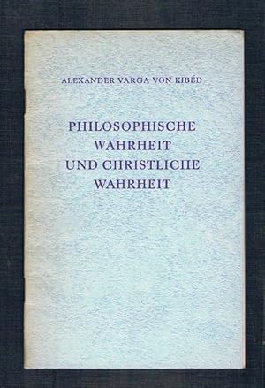 Philosophische Wahrheit und christliche Wahrheit.