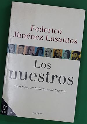 Imagen del vendedor de Los nuestros cien vidas en la historia de Espaa a la venta por Librera Alonso Quijano