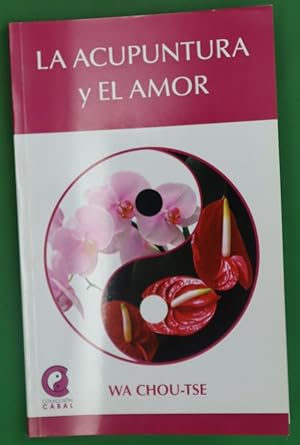 Seller image for La Acupuntura y el amor for sale by Librera Alonso Quijano