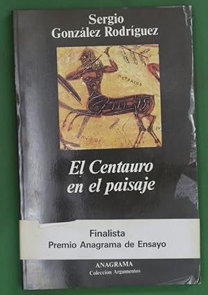 Imagen del vendedor de El centauro en el paisaje a la venta por Librería Alonso Quijano
