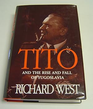 Seller image for Tito: And the Rise and Fall of Yugoslavia for sale by Page 1 Books - Special Collection Room