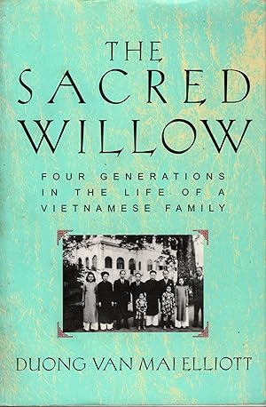 THE SACRED WILLOW: Four generations in the life of a vietnamese family