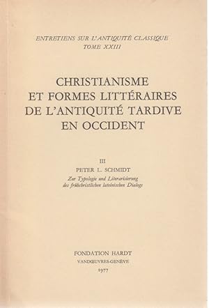 Bild des Verkufers fr Zur Typologie und Literarisierung des frhchristlichen lateinischen Dialogs. [Aus: Entretiens sur l'antiquit Classiques, Tome 23]. Christianisme et Formes littraires de l'Antiquit Tardive en Occident, 3. zum Verkauf von Fundus-Online GbR Borkert Schwarz Zerfa