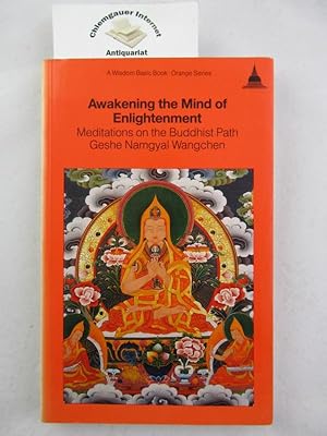 Bild des Verkufers fr Awakening the Mind of Enlightment. Meditations on the Buddhist Path. zum Verkauf von Chiemgauer Internet Antiquariat GbR