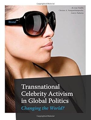 Immagine del venditore per Transnational Celebrity Activism in Global Politics: Changing the World? venduto da WeBuyBooks