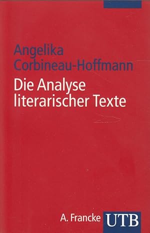 Seller image for Die Analyse literarischer Texte : Einfhrung und Anleitung. UTB ; 2330 for sale by Versandantiquariat Nussbaum