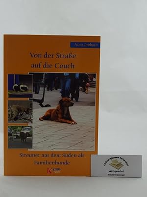 Imagen del vendedor de Von der Strae auf die Couch Streuner aus dem Sden als Familienhunde a la venta por Chiemgauer Internet Antiquariat GbR