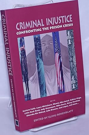 Seller image for Criminal Injustice: Confronting the prison crisis for sale by Bolerium Books Inc.