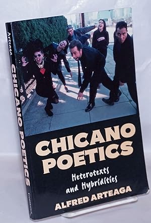 Seller image for Chicano Poetics: heterotexts & hybridities for sale by Bolerium Books Inc.