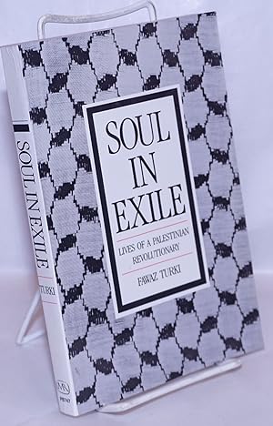 Seller image for Soul in Exile: Lives of a Palestinian Revolutionary for sale by Bolerium Books Inc.