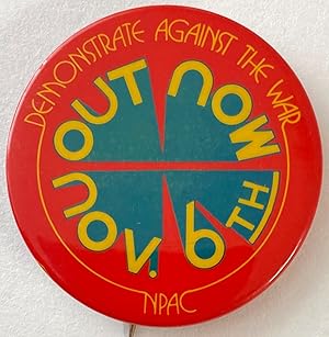 Demonstrate against the war / Out now / Nov. 6th [pinback button]