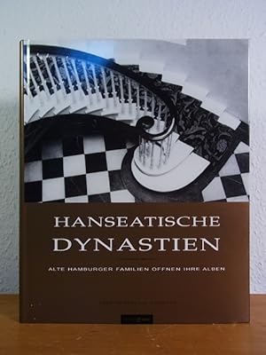 Imagen del vendedor de Hanseatische Dynastien. Alte Hamburger Familien ffnen ihre Alben a la venta por Antiquariat Weber