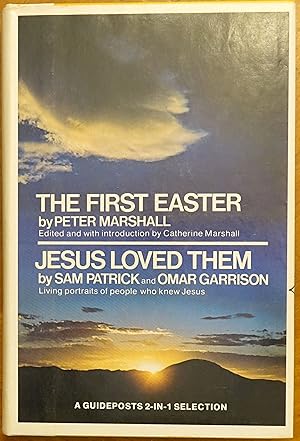 Seller image for The First Easter / Jesus Loved Them (A Guidepsosts 2-in-1 Selection for sale by Faith In Print