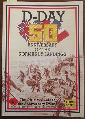 D-Day: 50th Anniversary of the Normandy Landings (The Official Guide to the Anniversary Events)