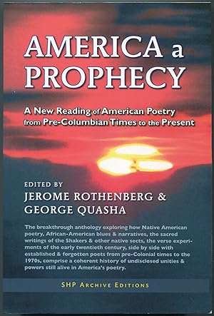 Seller image for America a Prophecy: A New Reading of American Poetry from Pre-Columbian Times to the Present for sale by Between the Covers-Rare Books, Inc. ABAA
