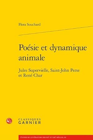 poésie et dynamique animale : Jules Supervielle, Saint-John Perse et René Char