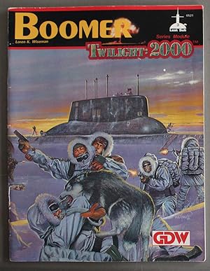 BOOMER ( Twilight: 2000; Module 0521; GDW Inc; 1989; by Loren K. Wiseman; The Post-World War III ...