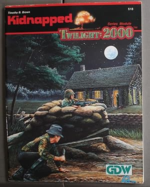 Seller image for KIDNAPPED ( Twilight: 2000 Module 518; GDW Inc.; 1988; The Post-World War III Role-Playing Game); for sale by Comic World